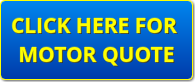 Click Here for Motor Quote